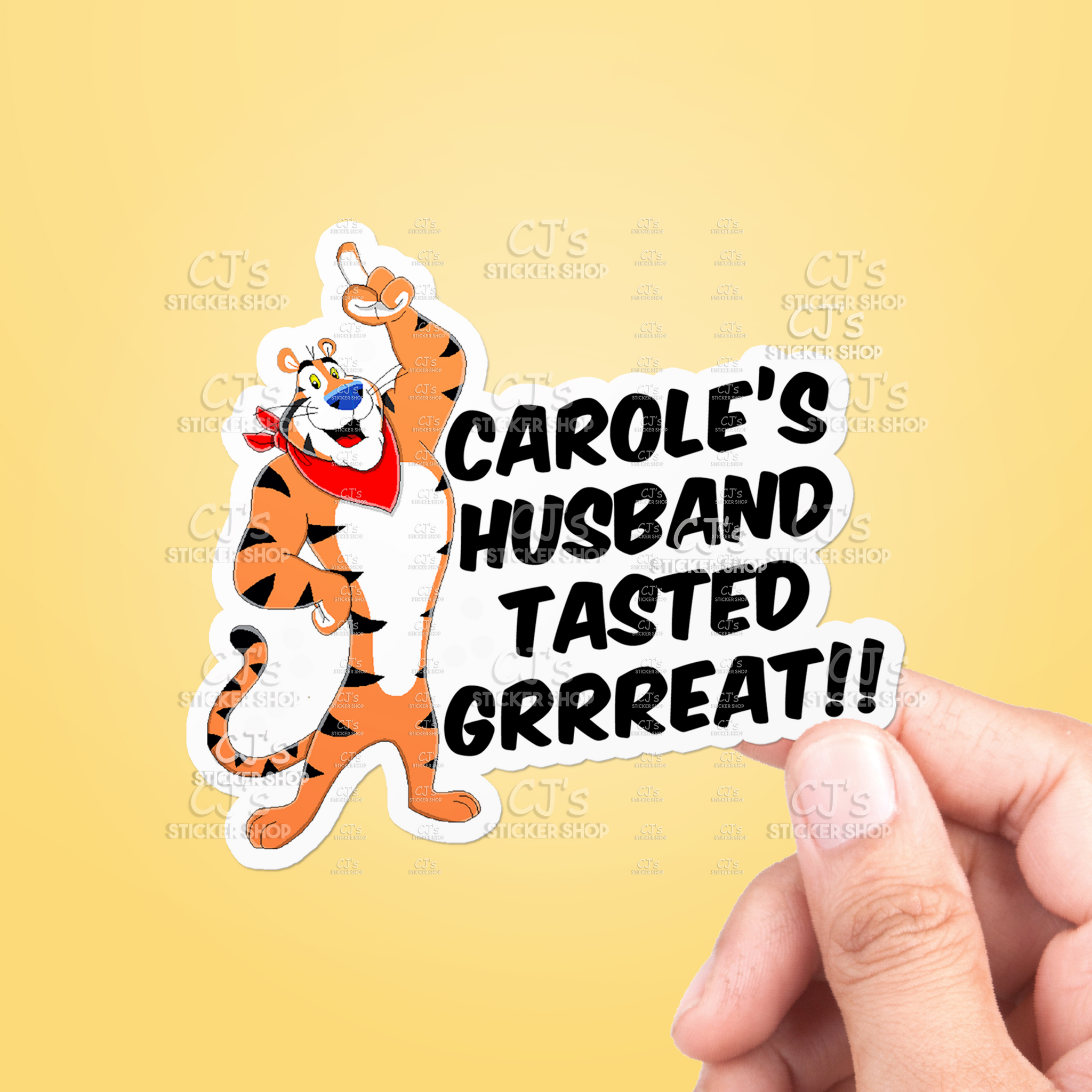 Carole's Husband Tasted Great! Sticker