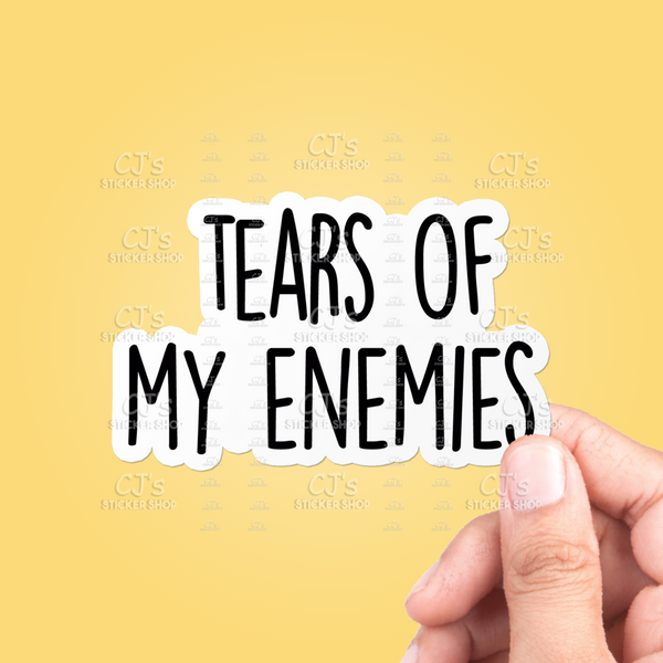 Tears Of My Enemies Sticker