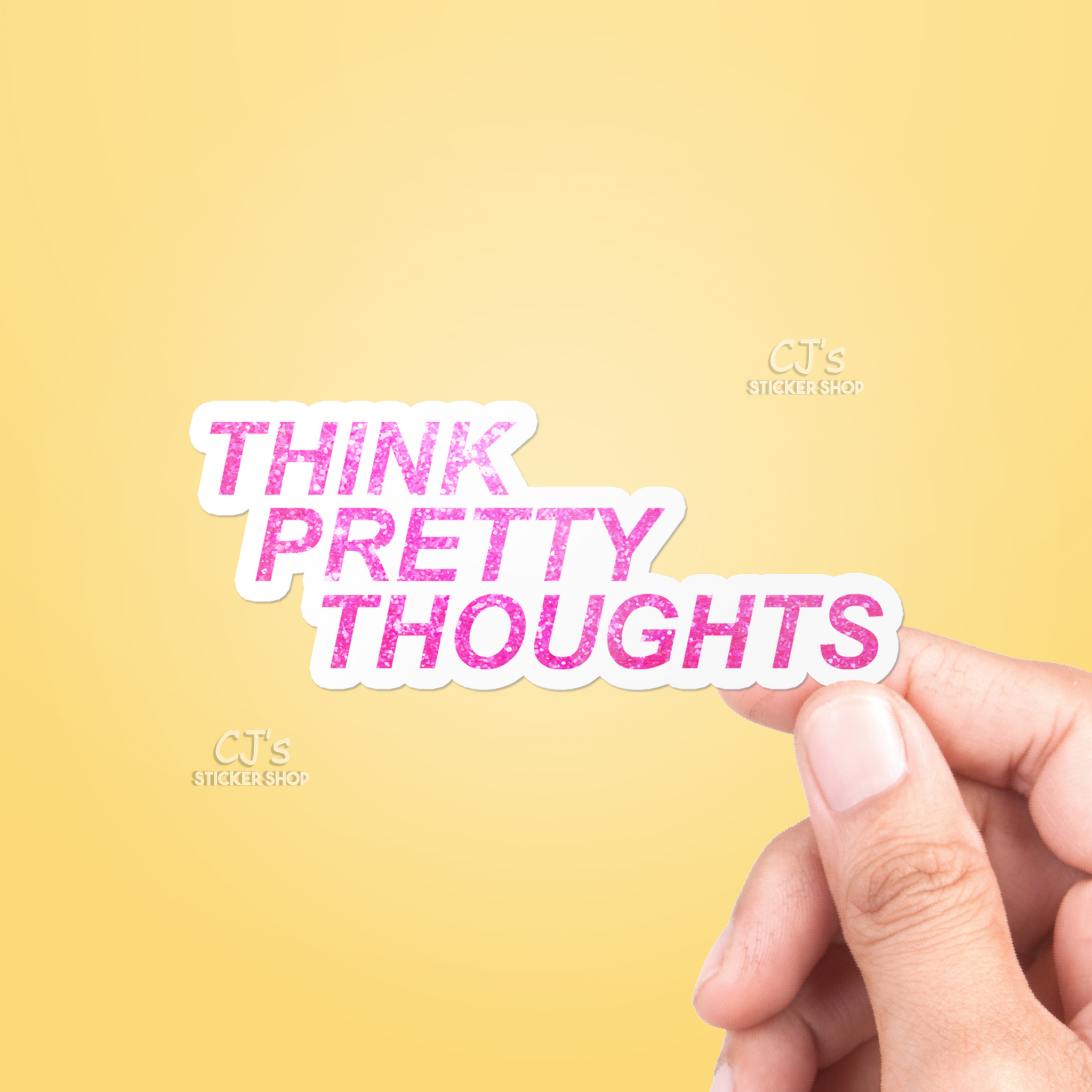 Think Pretty Thoughts Sticker