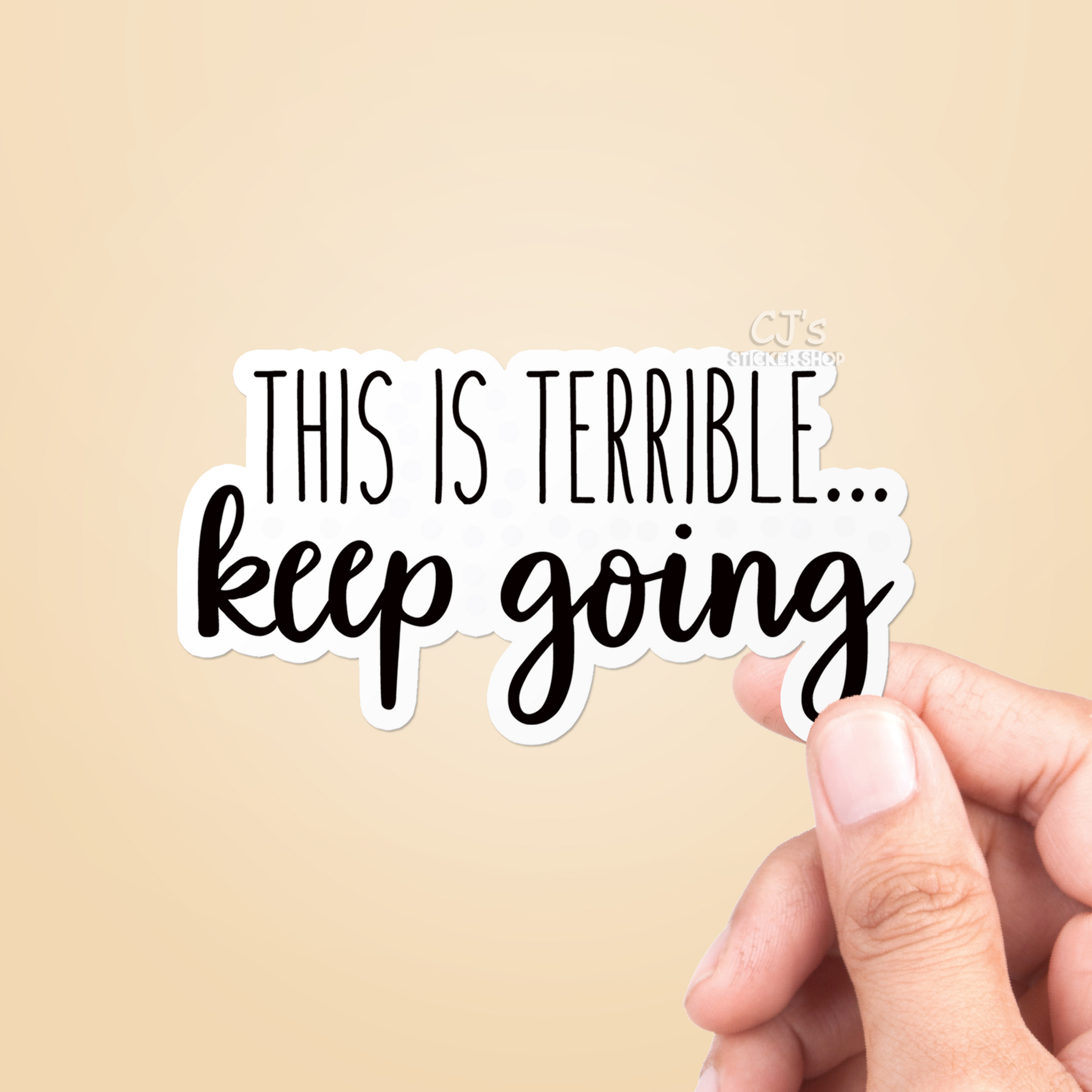 This Is Terrible Keep Going Sticker