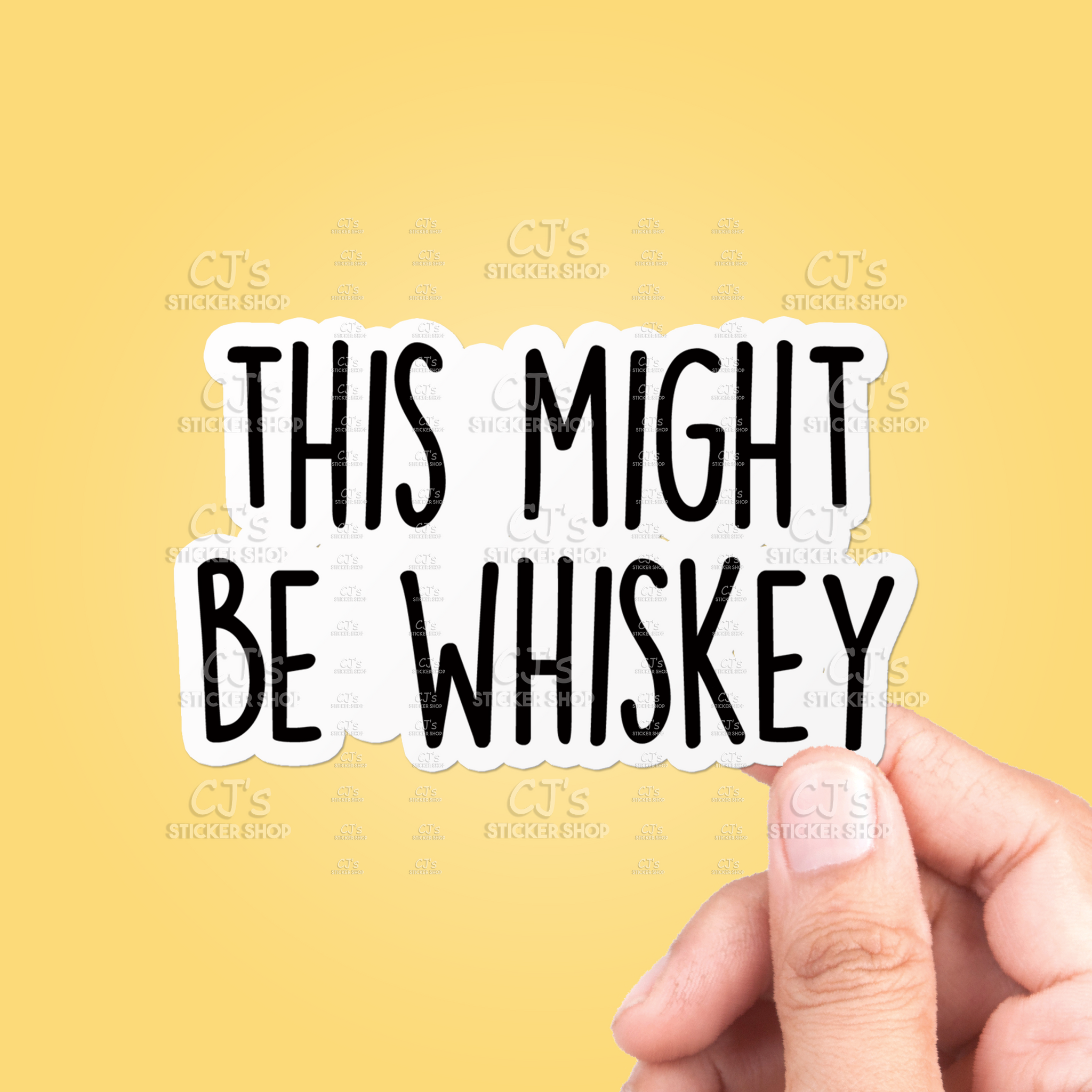 This Might Be Whiskey Sticker