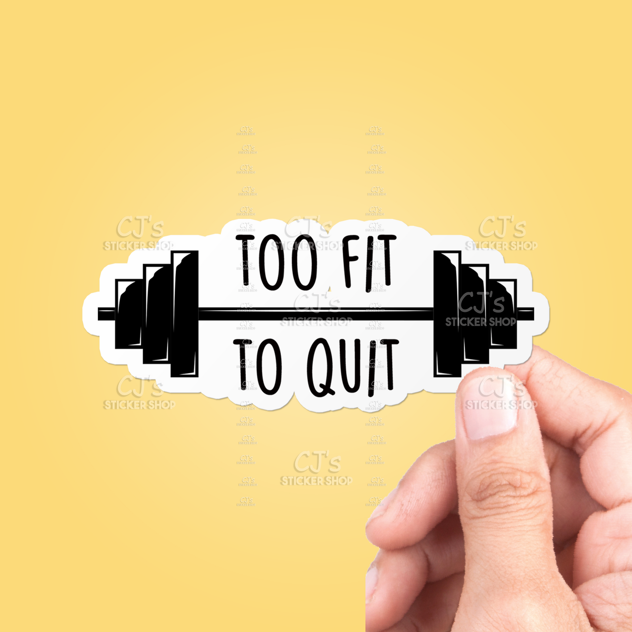 Too Fit To Quit Sticker