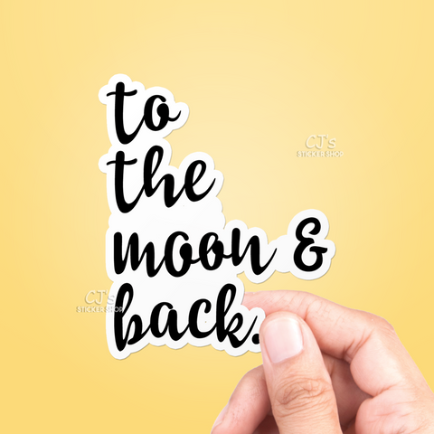 To The Moon And Back Sticker