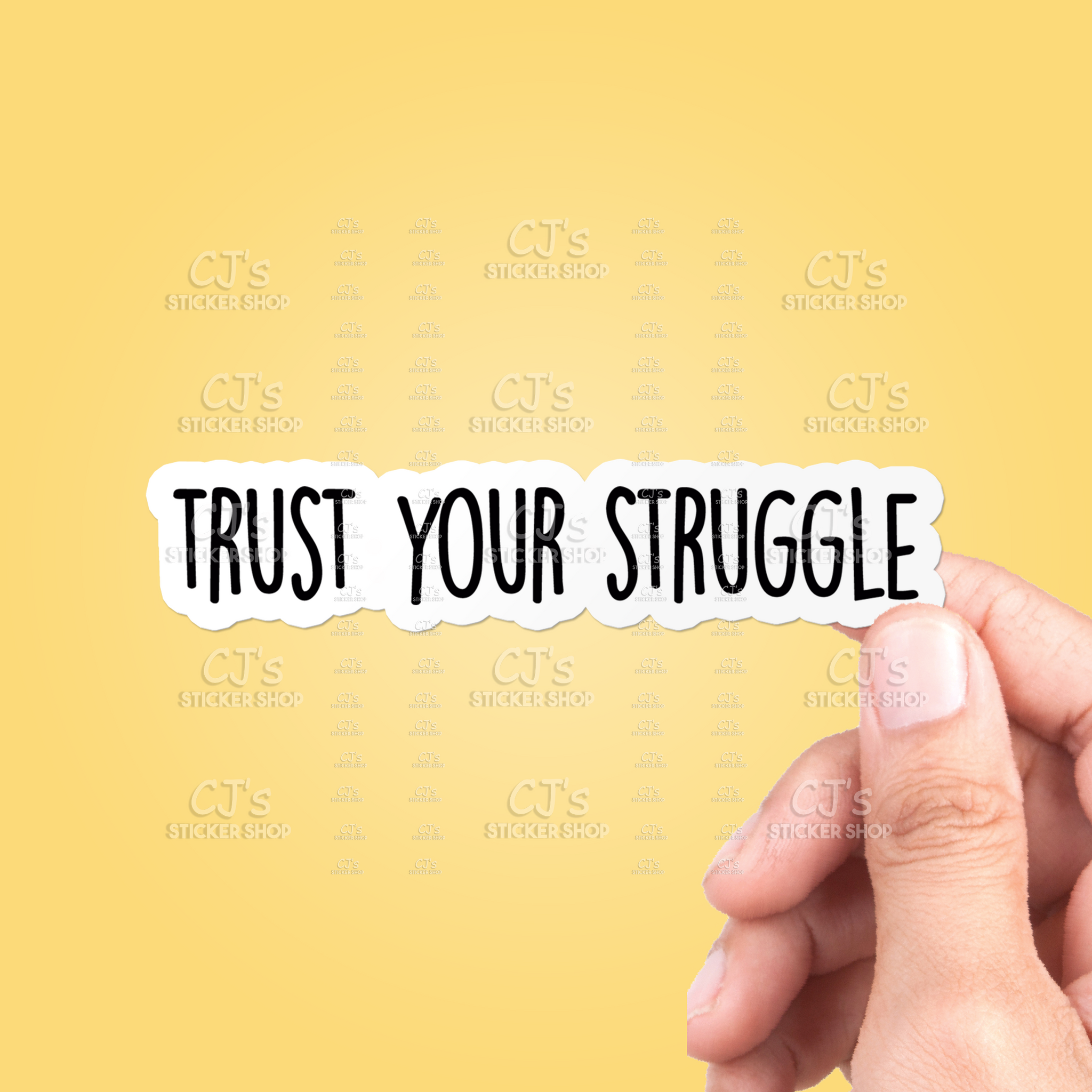 Trust Your Struggle Sticker