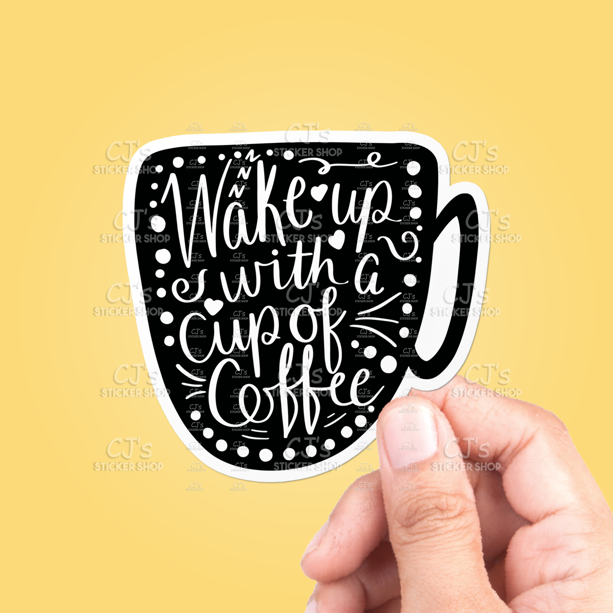 Wake Up With A Cup Of Coffee Sticker