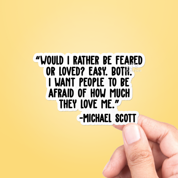 Would I Rather Be Feared Or Loved? Sticker