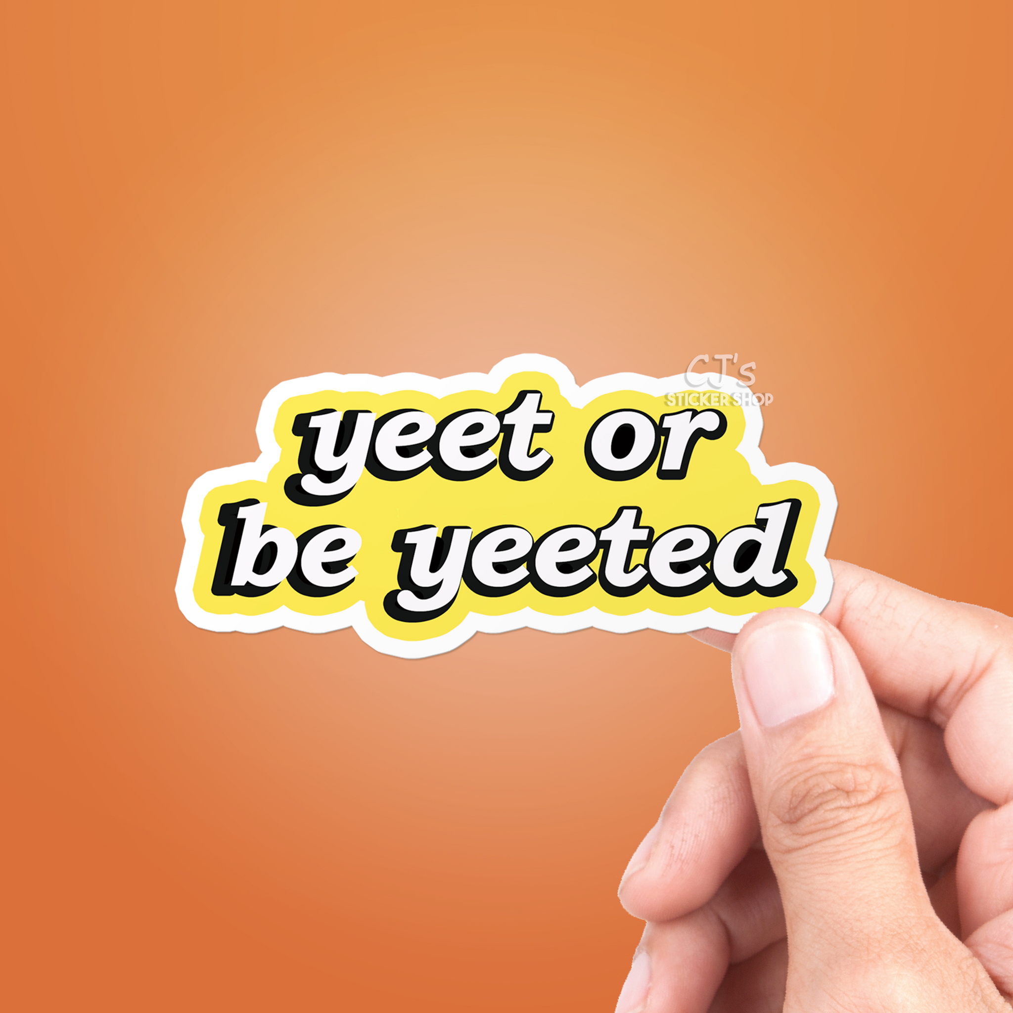 Yeet Or Be Yeeted Sticker