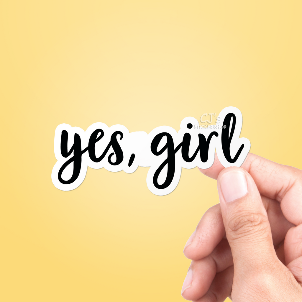 Yes Girl Sticker – CJ's Sticker Shop