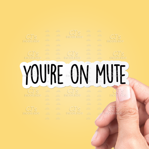 You're On Mute Sticker