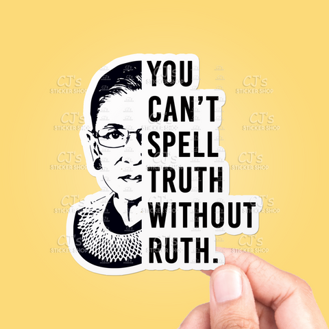 RBG Can't Spell Truth Without Ruth Sticker