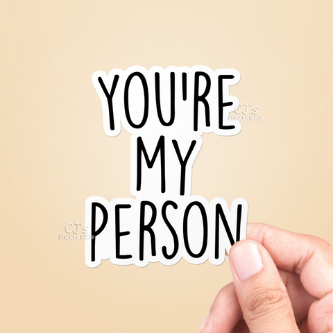 You're My Person Sticker
