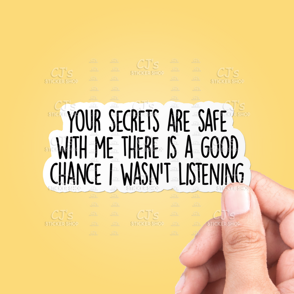 Your Secrets Are Safe With Me Sticker